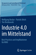 Industrie 4.0 Im Mittelstand: Best Practices Und Implikationen Fr Kmu