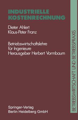 Industrielle Kostenrechnung - Ahlert, Dieter, and Vormbaum, Herbert (Editor), and Franz, Klaus P F