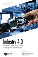 Industry 4.0: Challenges, Trends, and Solutions in Management and Engineering