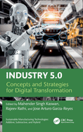 Industry 5.0: Concepts and Strategies for Digital Transformation