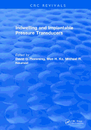 Indwelling and Implantable Pressure Transducers