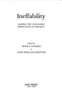 Ineffability: Naming the Unnamable from Dante to Beckett - Hawkins, Peter S (Editor), and Schotter, Anne Howland (Editor)