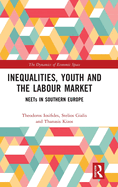 Inequalities, Youth and the Labour Market: NEETS in Southern Europe