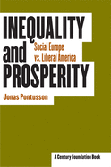 Inequality and Prosperity: Social Europe vs. Liberal America