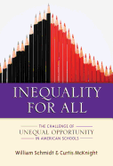 Inequality for All: The Challenge of Unequal Opportunity in American Schools