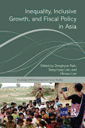 Inequality, Inclusive Growth, and Fiscal Policy in Asia