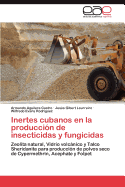 Inertes Cubanos En La Produccion de Insecticidas y Fungicidas