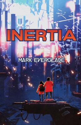 Inertia - Everglade, Mark, and Paris, Athina (Editor)
