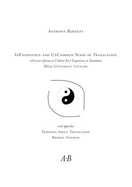 Inexperience and Uncommon Sense in Translation: With Some Reference to Umberto Eco's Experiences in Translation, Meiji University Lecture, with Appendix Thinking About Translation, Bremen Address - Barnett, Anthony