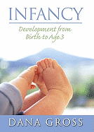 Infancy: Development from Birth to Age 3- (Value Pack W/Mysearchlab) - Gross, Dana