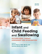 Infant and Child Feeding and Swallowing: Occupational Therapy Assessment and Intervention