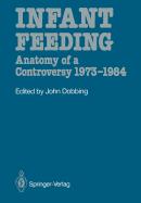 Infant Feeding: Anatomy of a Controversy 1973-1984
