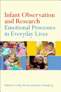 Infant Observation and Research: Emotional Processes in Everyday Lives