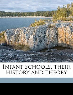 Infant Schools, Their History and Theory - Salmon, David (Creator)