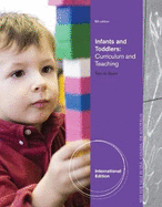 Infants and Toddlers: Curriculum and Teaching, International Edition