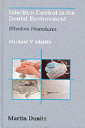Infection Control in the Dental Environment: Effective Procedures - Martin, Michael V, MBE, Ba, PhD