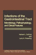 Infections of the Gastrointestinal Tract: Microbiology Pathophysiology and Clinical Features