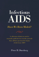 Infectious AIDS: Have We Been Misled?: The Fallacy of the HIV-AIDS Connection