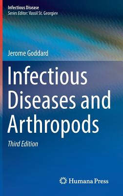Infectious Diseases and Arthropods - Goddard, Jerome