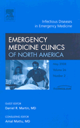 Infectious Diseases in Emergency Medicine, an Issue of Emergency Medicine Clinics: Volume 26-2