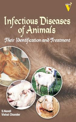 Infectious Diseases of Animals: Their Identification and Treatment - Nandi, S