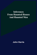 Inferences from Haunted Houses and Haunted Men