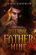 Infernal Father of Mine: Book Seven of the Overworld Chronicles