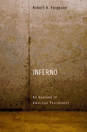 Inferno: An Anatomy of American Punishment