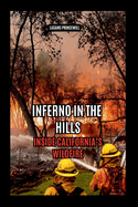 Inferno in the Hills: Inside California's Wildfire