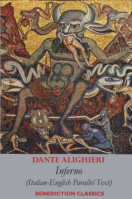 Inferno: Italian-English Parallel Text - Dante, and Longfellow, Henry Wadsworth (Translated by)