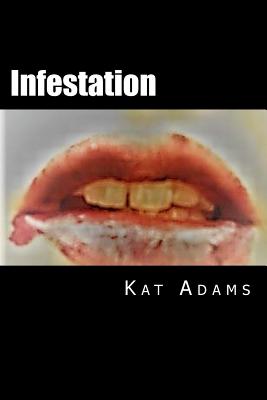 Infestation - Adams, Kat