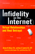 Infidelity on the Internet: Virtual Relationships and Real Betrayal - Maheu, Marlene M, and Subotnik, Rona, and Cooper, Alvin, PH.D. (Foreword by)