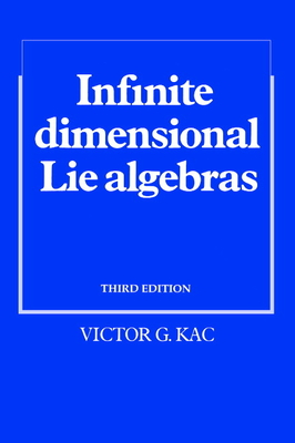 Infinite-Dimensional Lie Algebras - Kac, Victor G