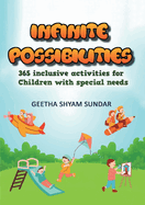 Infinite Possibilities: 365 Inclusive activiites for children with special needs