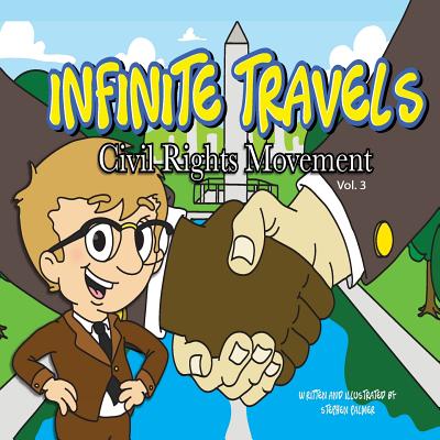 Infinite Travels: The Time Traveling Children's History Activity Book - Civil Rights Movement - Palmer, Stephen