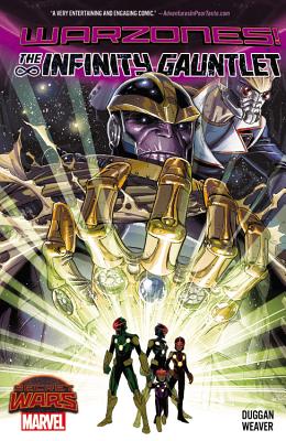 Infinity Gauntlet: Warzones - Weaver, Dustin (Artist), and Duggan, Gerry