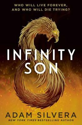 Infinity Son: The much-loved hit from the author of No.1 bestselling blockbuster THEY BOTH DIE AT THE END! - Silvera, Adam