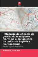 Influ?ncia da eficcia da gest?o do transporte mar?timo e da log?stica na indstria log?stica multinacional