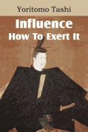 Influence, How to Exert It