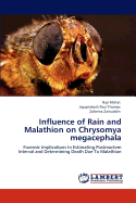 Influence of Rain and Malathion on Chrysomya Megacephala