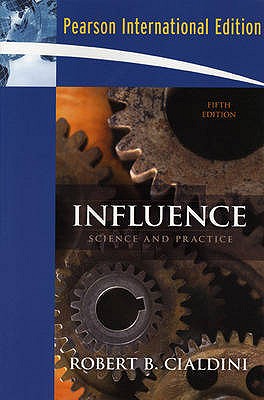 Influence: Science and Practice: International Edition - Cialdini, Robert B., PhD