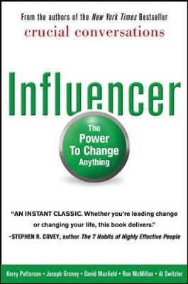 Influencer: The Power to Change Anything - Patterson, Kerry, and Grenny, Joseph, and Maxfield, David
