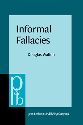 Informal Fallacies - Walton, Douglas N