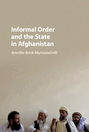 Informal Order and the State in Afghanistan