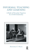 informal Teaching and Learning: A Study of Everyday Cognition in A Greek Community