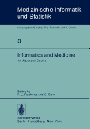 Informatics and Medicine: An Advanced Course