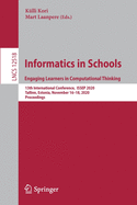 Informatics in Schools. Engaging Learners in Computational Thinking: 13th International Conference, Issep 2020, Tallinn, Estonia, November 16-18, 2020, Proceedings