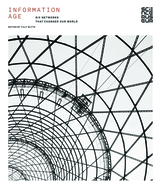 Information Age: Six Networks that Changed Our World