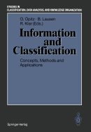 Information and Classification: Concepts, Methods and Applications Proceedings of the 16th Annual Conference of the "Gesellschaft fr Klassifikation e.V." University of Dortmund, April 1-3, 1992