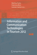 Information and Communication Technologies in Tourism 2012: Proceedings of the International Conference in Helsingborg, Sweden, January 25-27, 2012
